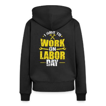 Je dois travailler le jour de la fête du Travail - Sweat à capuche Premium bio Femme - noir - Dos - Julia (174cm)