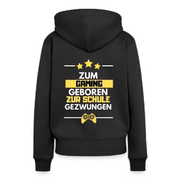 Gaming Geboren Schule Gezwungen Gamer Konsole PC - Frauen Premium Bio Hoodie - Schwarz - Hinten - Julia (174cm)