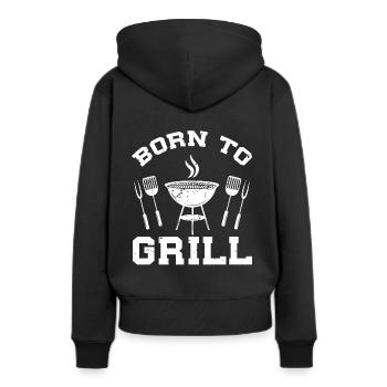 Born to Grill Grillen Grillspruch Grillfest Spruch - Frauen Premium Bio Hoodie - Schwarz - Hinten - Julia (174cm)