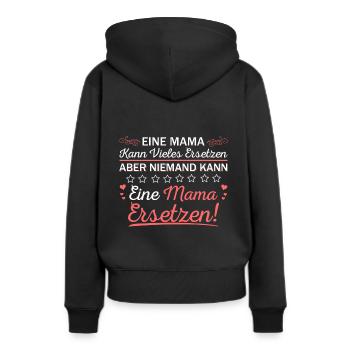 Niemand kann eine Mama Ersetzen Mutterliebe Spruch - Frauen Premium Bio Hoodie - Schwarz - Hinten - Julia (174cm)