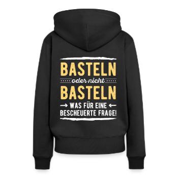Heimwerker Basteln oder Nicht Basteln Das Ist Hier - Frauen Premium Bio Hoodie - Schwarz - Hinten - Julia (174cm)