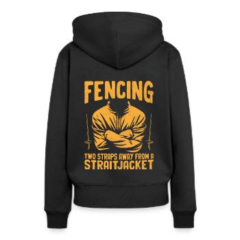 Fencing Two Straps Away From A Straitjacket Fencer - Women’s Premium Organic Hoodie - black - Back - Julia (174cm)