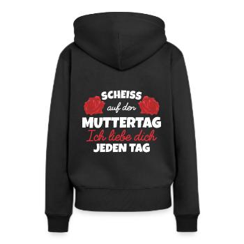 Scheiß auf Muttertag wir lieben dich jeden tag - Frauen Premium Bio Hoodie - Schwarz - Hinten - Julia (174cm)