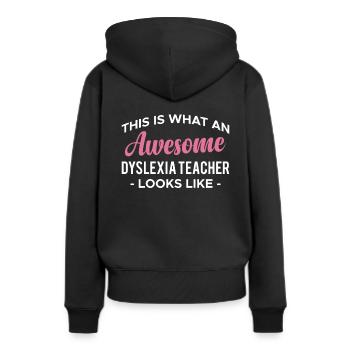 This Is What An Awesome Dyslexia Teacher Looks - Frauen Premium Bio Hoodie - Schwarz - Hinten - Julia (174cm)