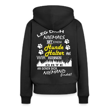 Leg Dich niemals mit einem Hundehalter an - Frauen Premium Bio Hoodie - Schwarz - Hinten - Julia (174cm)