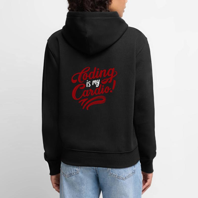 Coding Is My Cardio | Techy Coder Fashion Women’s Premium Organic Hoodie