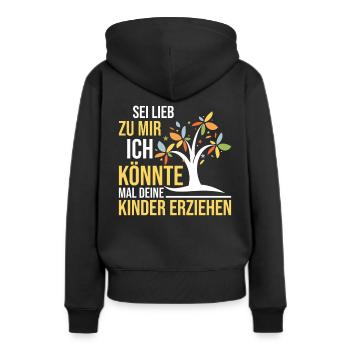 Erzieherin sei lieb zu mir Spruch Kindergarten - Frauen Premium Bio Hoodie - Schwarz - Hinten - Julia (174cm)