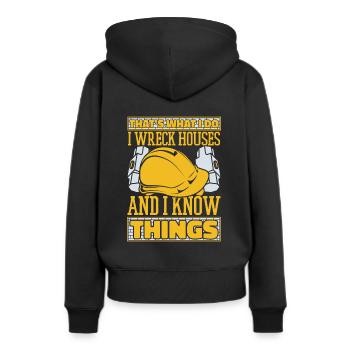 Ich zerstöre Häuser Und Ich Kenne Dinge Experten Haus - Frauen Premium Bio Hoodie - Schwarz - Hinten - Julia (174cm)
