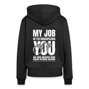 Meine Aufgabe ist es, dich Gefängniswärter zu disziplinieren - Frauen Premium Bio Hoodie - Schwarz - Hinten - Julia (174cm)