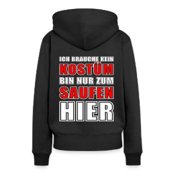 Ich brauch kein Kostüm ich bin nur zum saufen hier - Frauen Premium Bio Hoodie - Schwarz - Hinten - Julia (174cm)