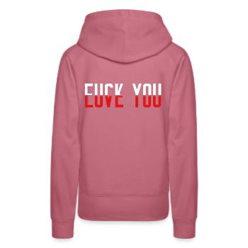 Fuck you love you idée cadeau - Sweat à capuche Premium bio Femme - mauve - Dos - Isabella (175cm)