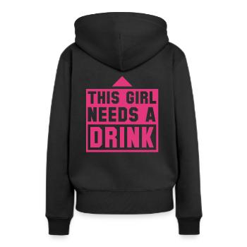 Girl Needs a Drink - Women’s Premium Organic Hoodie - black - Back - Julia (174cm)