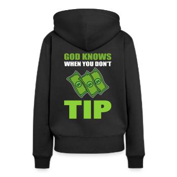 God Knows When You Don't Tip Kellner - Frauen Premium Bio Hoodie - Schwarz - Hinten - Julia (174cm)