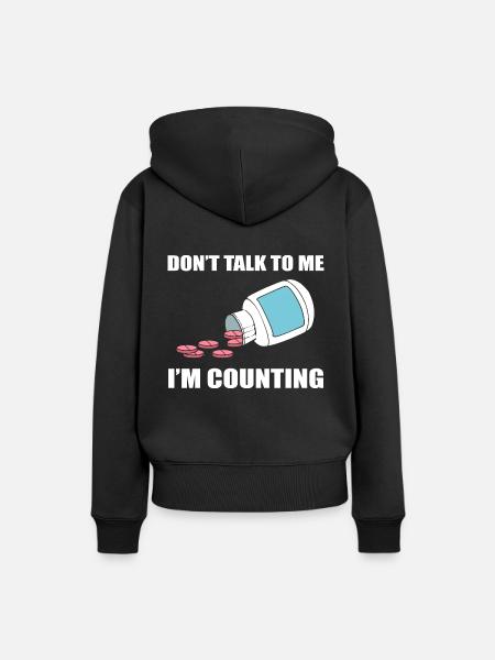 Don't Talk To Me I'm Counting Apothekentechniker - Frauen Premium Bio Hoodie - Schwarz