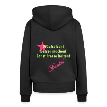 drauf setzen, besser machen, sonst Fresse halten - Frauen Premium Bio Hoodie - Schwarz - Hinten - Julia (174cm)