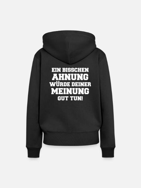 Ahnung Meinung Wissen Information lustiger spruch - Frauen Premium Bio Hoodie - Schwarz