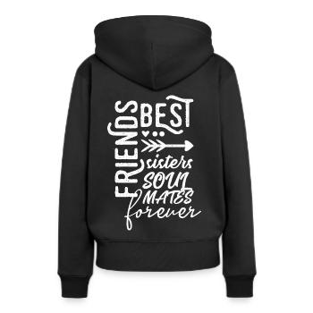 best friends sisters soulmates forever Girlfriends - Women’s Premium Organic Hoodie - black - Back - Julia (174cm)