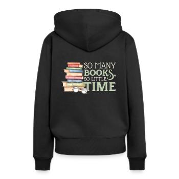So Many Books So Little Time Funny Book Lover Gift - Frauen Premium Bio Hoodie - Schwarz - Hinten - Julia (174cm)