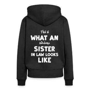 This Is What An Awesome Sister In Law Looks Like - Frauen Premium Bio Hoodie - Schwarz - Hinten - Julia (174cm)