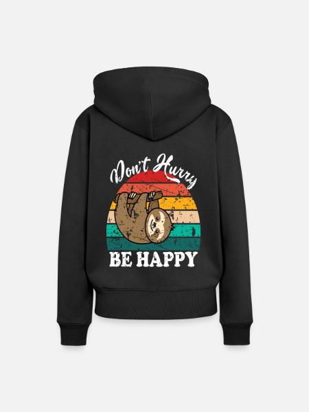 Don't Hurry Be Happy - Frauen Premium Bio Hoodie - Schwarz