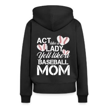 Act Like a Lady Yell Like a Baseball Mom - Frauen Premium Bio Hoodie - Schwarz - Hinten - Julia (174cm)