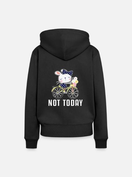 Not Today Bike Bicycle Cyclist Cyclist Bicycle - Women’s Premium Organic Hoodie - black