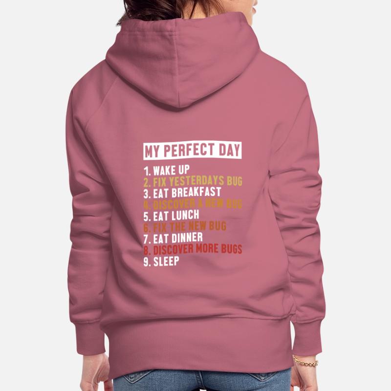 Fix Bugs Perfect Day Developer Coder Programmierer Frauen Premium Bio Hoodie