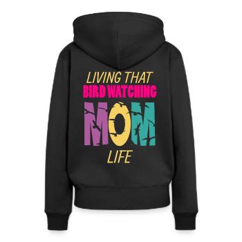 Living That Bird Watching Mom Life Birdwatchers - Women’s Premium Organic Hoodie - black - Back - Julia (174cm)