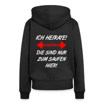 ich heirate, die sind nur zum saufen hier - Frauen Premium Bio Hoodie - Schwarz - Hinten - Julia (174cm)
