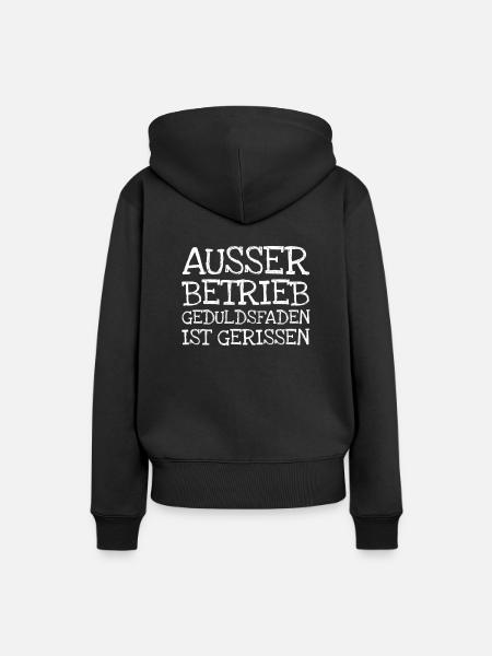 Ausser Betrieb Geduldsfaden Ist Gerissen - Frauen Premium Bio Hoodie - Schwarz