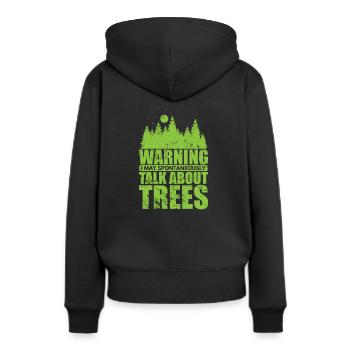 Warning I Talk about Trees Natur Wälder - Frauen Premium Bio Hoodie - Schwarz - Hinten - Julia (174cm)
