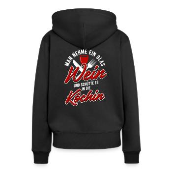 Koch Hobbyköchin Man nehme ein Glas Wein und - Frauen Premium Bio Hoodie - Schwarz - Hinten - Julia (174cm)
