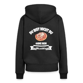 DU BIST NICHT DU OHNE DEIN METTBRÖTCHEN - Frauen Premium Bio Hoodie - Schwarz - Hinten - Julia (174cm)