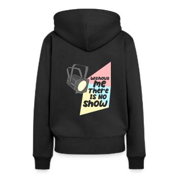 Beleuchter Lichttechniker Ohne Mich keine Show - Frauen Premium Bio Hoodie - Schwarz - Hinten - Julia (174cm)