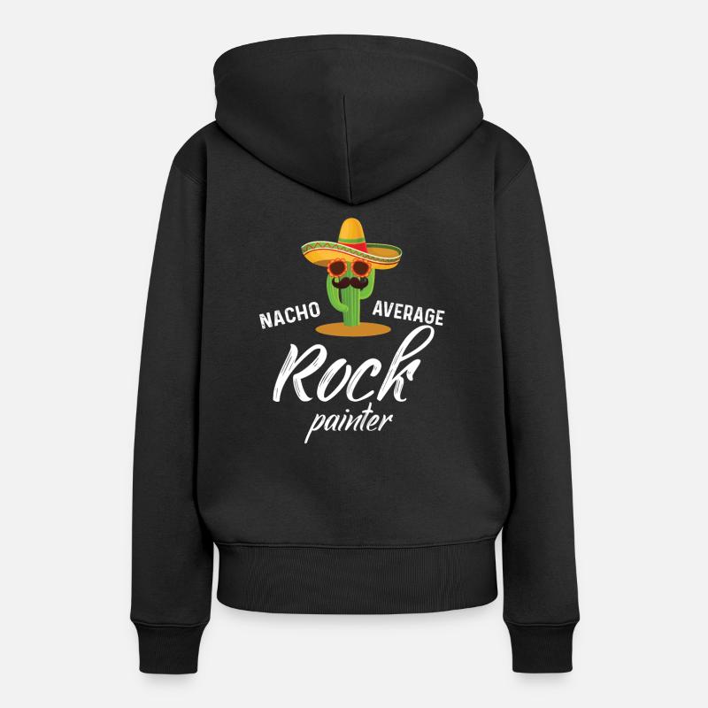 Nacho Average Rock Painter - Women’s Premium Organic Hoodie - black