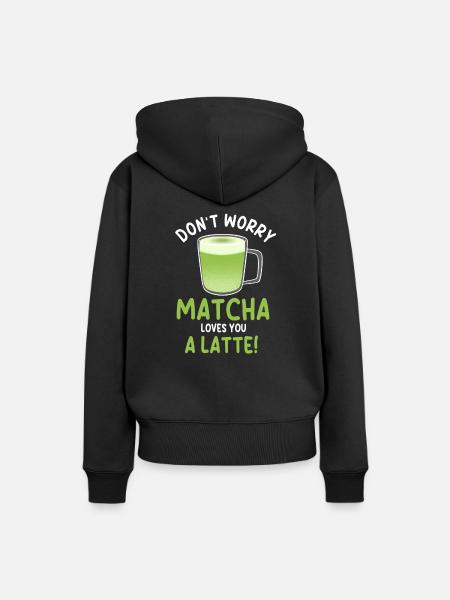 Jeu de mots amusant Matcha Latte - Sweat à capuche Premium bio Femme - noir