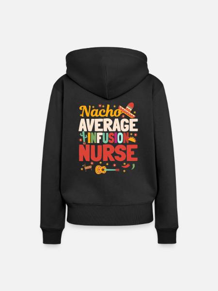 Nacho Durchschnittliche Infusionskrankenschwester - Frauen Premium Bio Hoodie - Schwarz