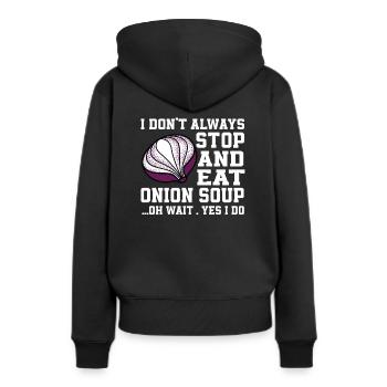 Lustiger Zwiebelsuppen Spruch - Frauen Premium Bio Hoodie - Schwarz - Hinten - Julia (174cm)