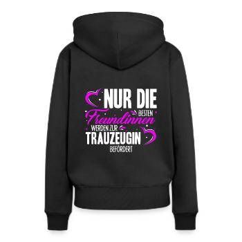 Nur Die Besten Freundinnen Werden Zur Trauzeugin B - Frauen Premium Bio Hoodie - Schwarz - Hinten - Julia (174cm)