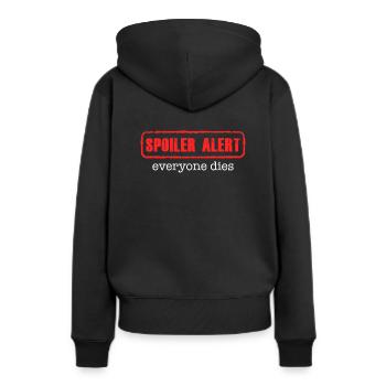 Spoiler alert, everyone Ceci - Séries, Jeux, TV - Sweat à capuche Premium bio Femme - noir - Dos - Julia (174cm)