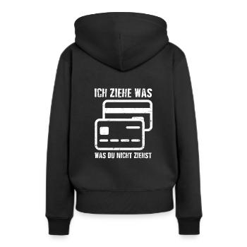 Ich Ziehe Was Was Du Nicht Ziehst Kredit Karte - Frauen Premium Bio Hoodie - Schwarz - Hinten - Julia (174cm)