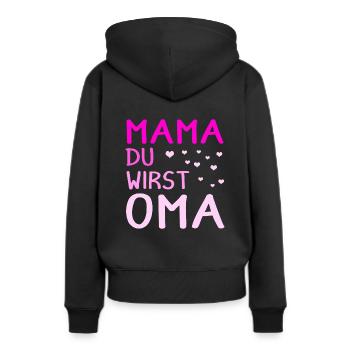 Mama du wirst Oma - Muttertag Geschenk werdende Om - Frauen Premium Bio Hoodie - Schwarz - Hinten - Julia (174cm)
