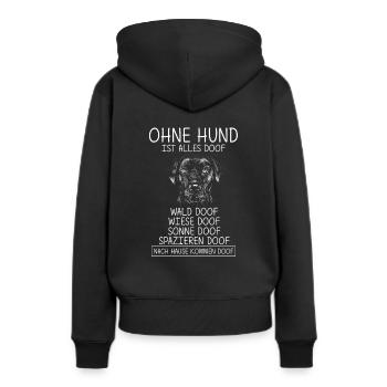 Ohne Hund Ist Alles Doof Wald Doof Wiese Doof Spru - Frauen Premium Bio Hoodie - Schwarz - Hinten - Julia (174cm)