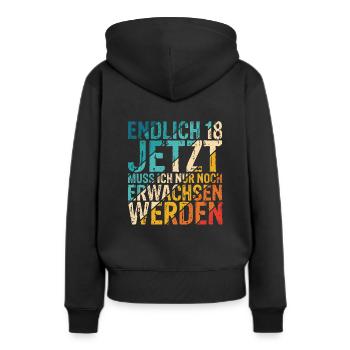 Endlich 18 Jetzt Muss Ich Nur Noch Erwachsen Werde - Frauen Premium Bio Hoodie - Schwarz - Hinten - Julia (174cm)