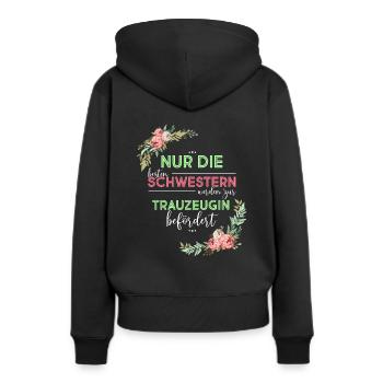 Nur Die Besten Freundinnen Werden Zur Trauzeugin B - Frauen Premium Bio Hoodie - Schwarz - Hinten - Julia (174cm)
