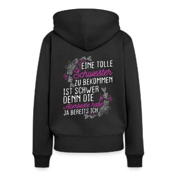 Eine Tolle Schwester Zu Bekommen Ist Schwer Beste - Frauen Premium Bio Hoodie - Schwarz - Hinten - Julia (174cm)