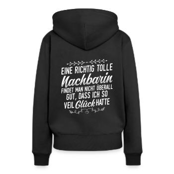 Eine Richtig Tolle Nachbarin Findet Man Nicht Über - Frauen Premium Bio Hoodie - Schwarz - Hinten - Julia (174cm)