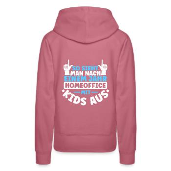 Eltern Homeoffice Arbeit Kinder Nerven Spruch Papa - Frauen Premium Bio Hoodie - Malve - Hinten - Isabella (175cm)