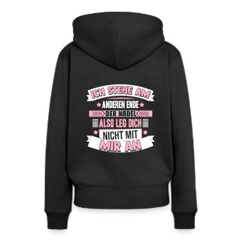 Ich Stehe Am Anderen Ende Der Nadel Also Leg Dich - Frauen Premium Bio Hoodie - Schwarz - Hinten - Julia (174cm)
