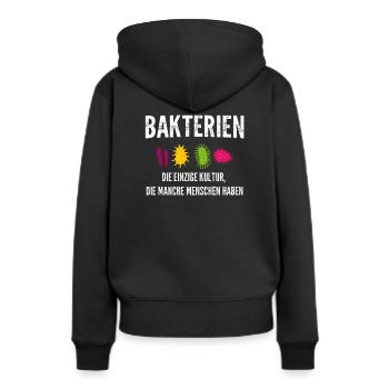 Bakterien Einzige Kultur die Manche Haben - Frauen Premium Bio Hoodie - Schwarz - Hinten - Julia (174cm)
